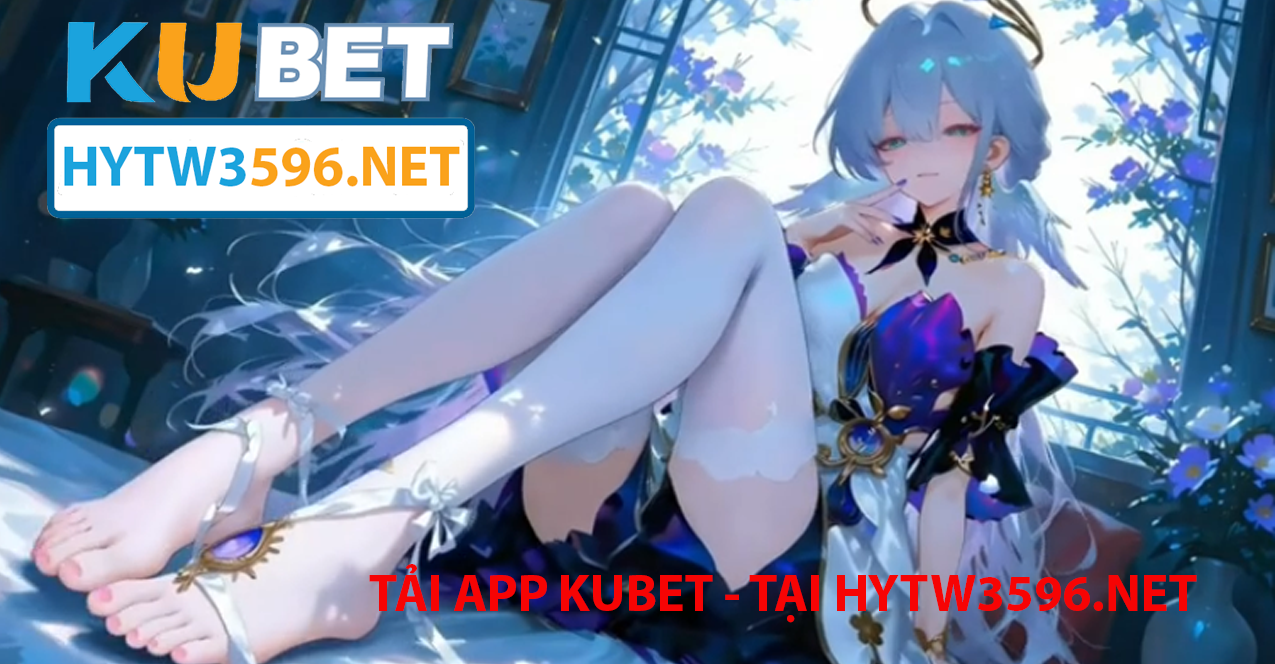 Giới thiệu App Kubet – ứng dụng cá cược chính thức của Kubet